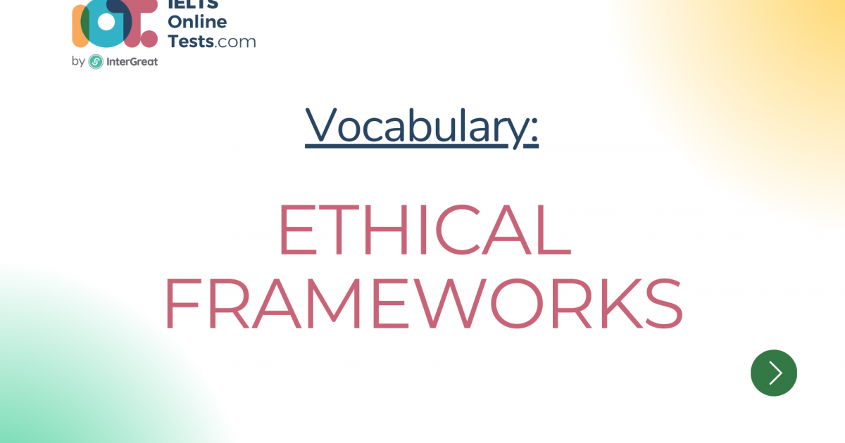 Ethical Frameworks IELTS Online Tests Ethical frameworks ielts online tests